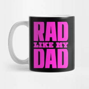 Rad Like My Dad Mug